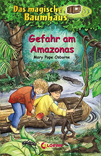 Das magische Baumhaus (Band 6) - Gefahr am Amazonas