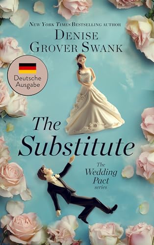 The Substitute : Der Zufallsbräutigam (der Heiratspakt 1)