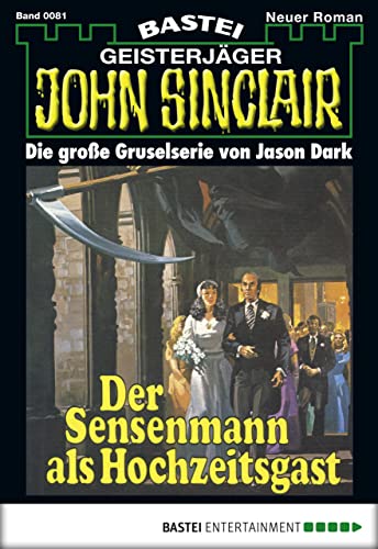 John Sinclair 81: Der Sensenmann als Hochzeitsgast