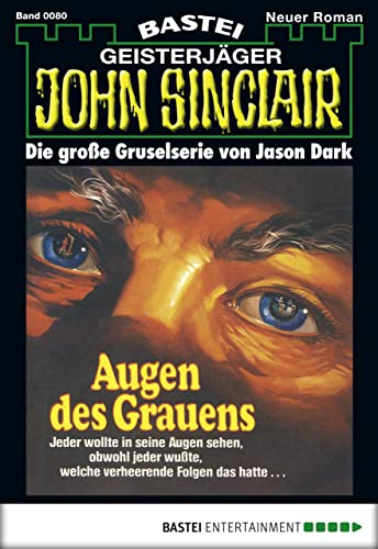 John Sinclair 80: Augen des Grauens