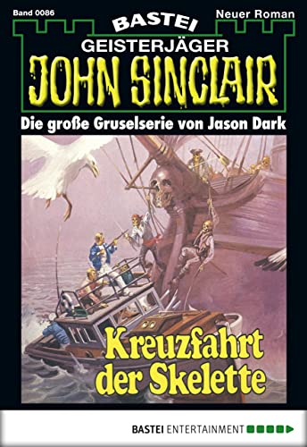 John Sinclair 86: Kreuzfahrt der Skelette