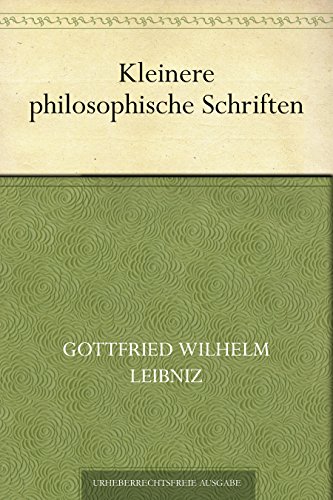 Kleinere philosophische Schriften