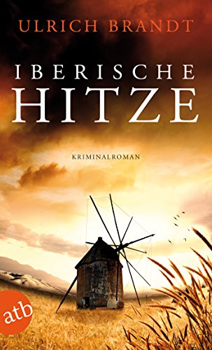 Iberische Hitze: Kriminalroman (Dolf Tschirner 1)