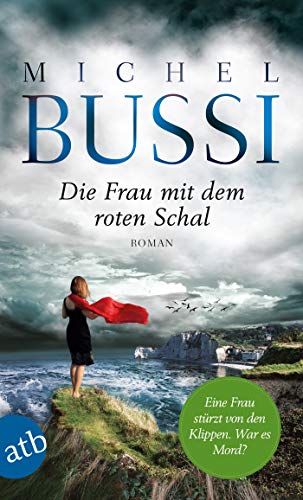 Die Frau mit dem roten Schal: Roman