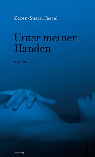 Unter meinen Händen: Roman