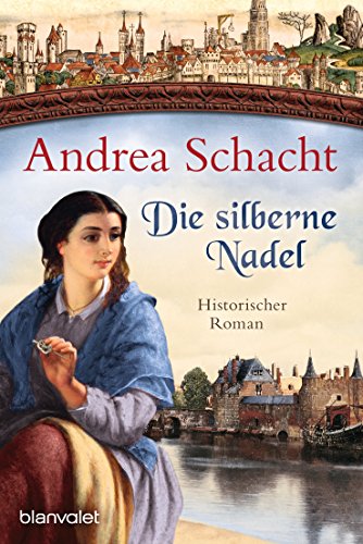Die silberne Nadel: Historischer Roman (Myntha, die Fährmannstochter 2)