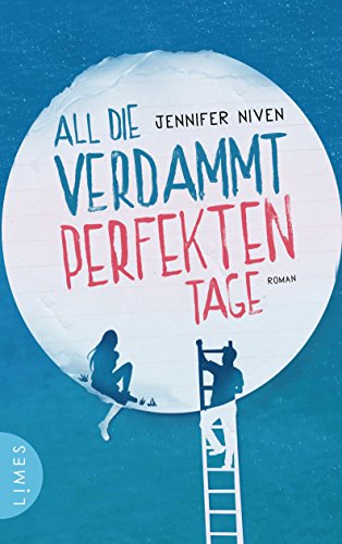 All die verdammt perfekten Tage: Roman - Der Roman zum Film