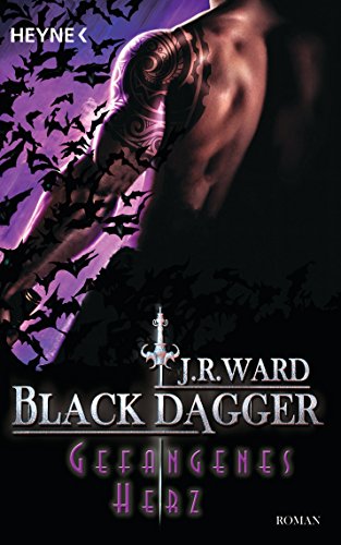 Gefangenes Herz: Black Dagger 25 - Roman