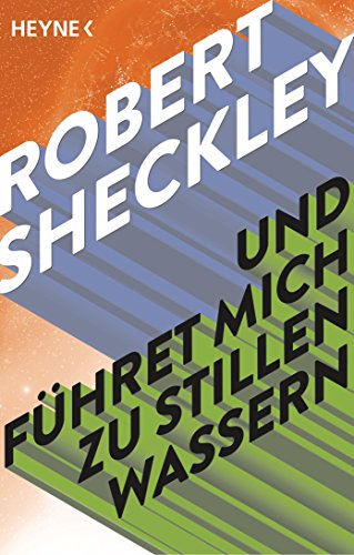 Und führet mich zu stillen Wassern: Erzählung