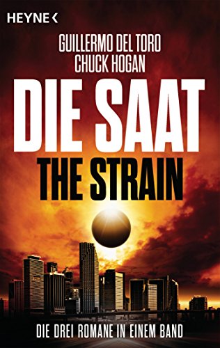 Die Saat - The Strain: Die drei Romane in einem Band