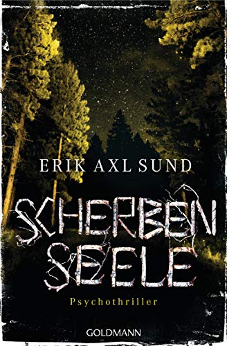 Scherbenseele: Psychothriller (Die Kronoberg-Reihe 1)