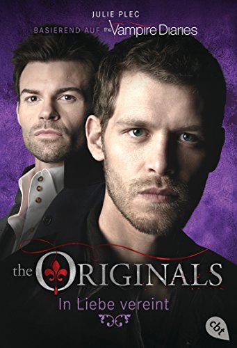 THE ORIGINALS - In Liebe vereint (THE ORIGINALS-Reihe 2)