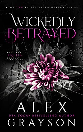 Wickedly Betrayed: Jaded Hollow, Book Two