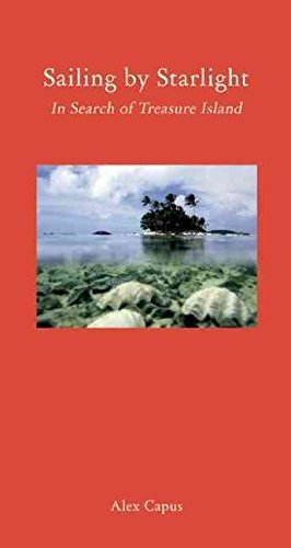 [Sailing by Starlight: In Search of "Treasure Island"] (By: Alex Capus) [published: February, 2011]