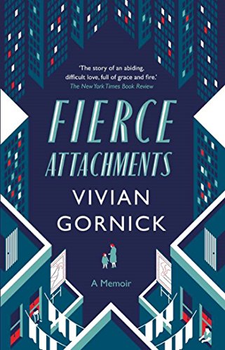 Fierce Attachments: A Memoir (English Edition)
