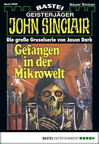 John Sinclair 65: Gefangen in der Mikrowelt (2. Teil)
