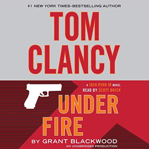 Tom Clancy Under Fire: A Jack Ryan Jr. Novel
