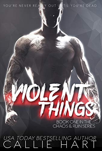 Violent Things (Chaos & Ruin Book 1)