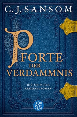 Pforte der Verdammnis: Historischer Kriminalroman | Jetzt als Serie bei Disney+ (Shardlake-Reihe 1)