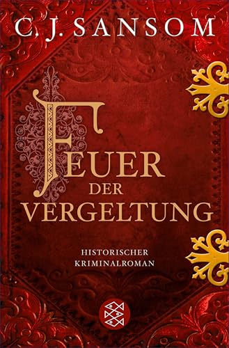 Feuer der Vergeltung: Historischer Kriminalroman (Shardlake-Reihe 2)
