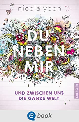 Du neben mir und zwischen uns die ganze Welt: Band 1