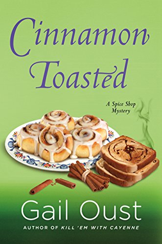 Cinnamon Toasted: A Spice Shop Mystery (Spice Shop Mystery Series Book 3)