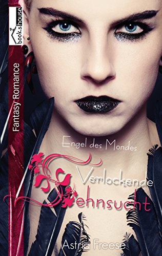 Verlockende Sehnsucht - Engel des Mondes