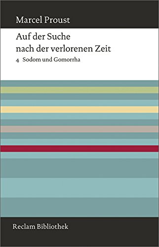 Auf der Suche nach der verlorenen Zeit. Band 4: Sodom und Gomorrha: Reclam Bibliothek