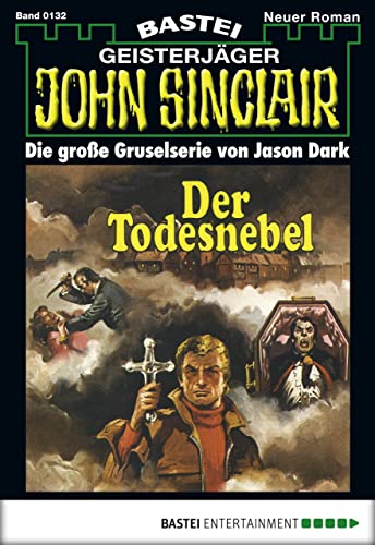 John Sinclair 132: Der Todesnebel