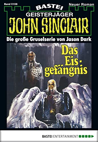 John Sinclair 108: Das Eisgefängnis