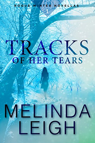 Tracks of Her Tears (Rogue Winter Novella Book 1)