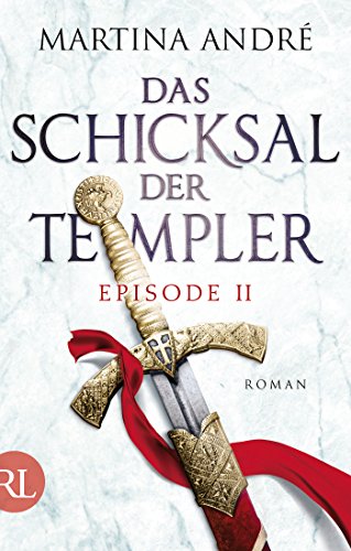 Das Schicksal der Templer - Episode II: Alte Feinde (Gero von Breydenbach 4)