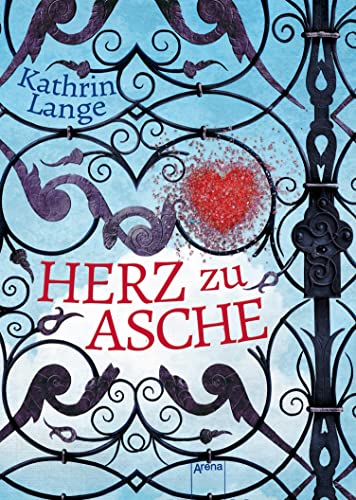 Herz zu Asche (Herz aus Glas-Trilogie 3)