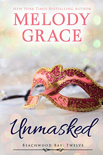 Unmasked (A Beachwood Bay Love Story Book 12)