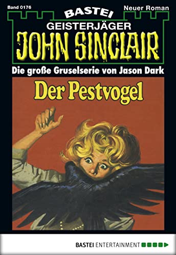 John Sinclair 176: Der Pestvogel
