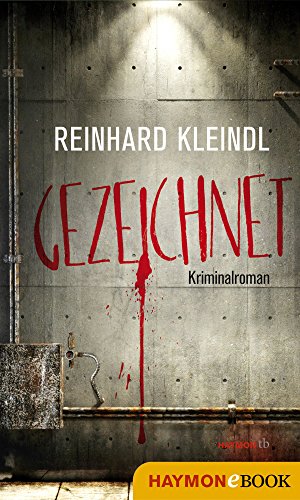 Gezeichnet: Kriminalroman (Baumgartner-Krimi 1)