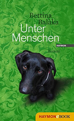 Unter Menschen: Roman