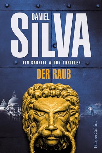 Der Raub: Kriminalthriller (Gabriel Allon 14)