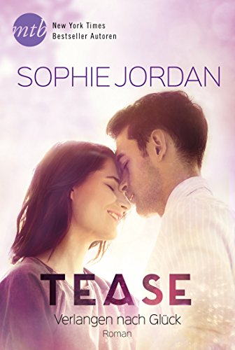 Tease - Verlangen nach Glück (Ivy Chronicles 2)