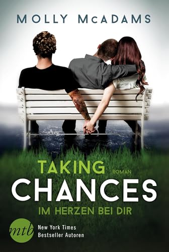Taking Chances - Im Herzen bei dir: Liebesroman (New York Times Bestseller Autoren: Romance)