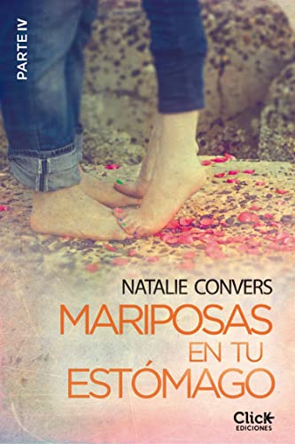 Mariposas en tu estómago (Cuarta entrega) (New Adult Romántica)