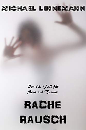 Racherausch (Nora & Tommy #12)