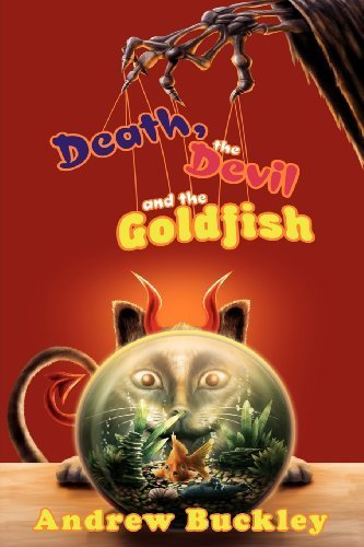 Death, the Devil, and the Goldfish by Buckley, Andrew (2012) Paperback