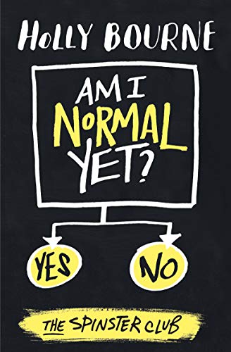 Am I Normal Yet? (The Spinster Club Series Book 1)