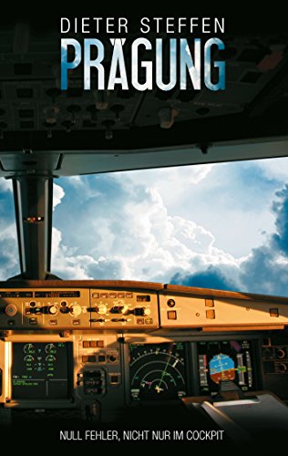 Prägung: Null Fehler, nicht nur im Cockpit