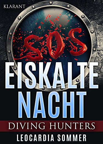 Eiskalte Nacht. Thriller (Diving Hunters 2)