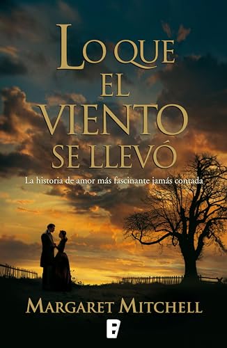 Lo que el viento se llevó (Spanish Edition)
