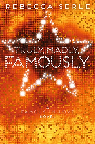 Truly, Madly, Famously (Famous in Love 2) (English Edition)