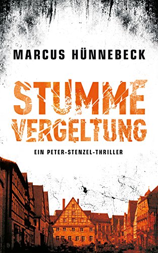 Stumme Vergeltung (Peter Stenzel Thriller 2)