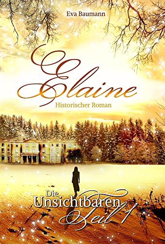 Elaine: Die Unsichtbaren Teil 1